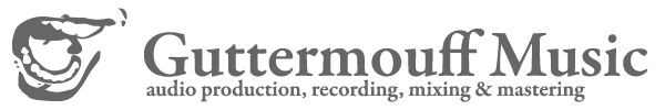 Guttermouff Music - Production, Recording, Mixing & Mastering